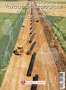 Voyage archéologique au fil du gazoduc Val de Saône